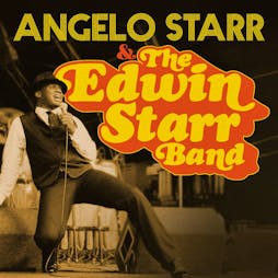 Angelo Starr & The Edwin Starr Band Tickets | Old Fire Station Carlisle  | Sat 6th July 2024 Lineup