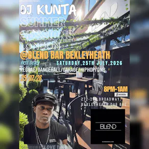 Dj Kunta @Blend Bar ,Bexleyheath ,25/07/26 ,Summer Sessions