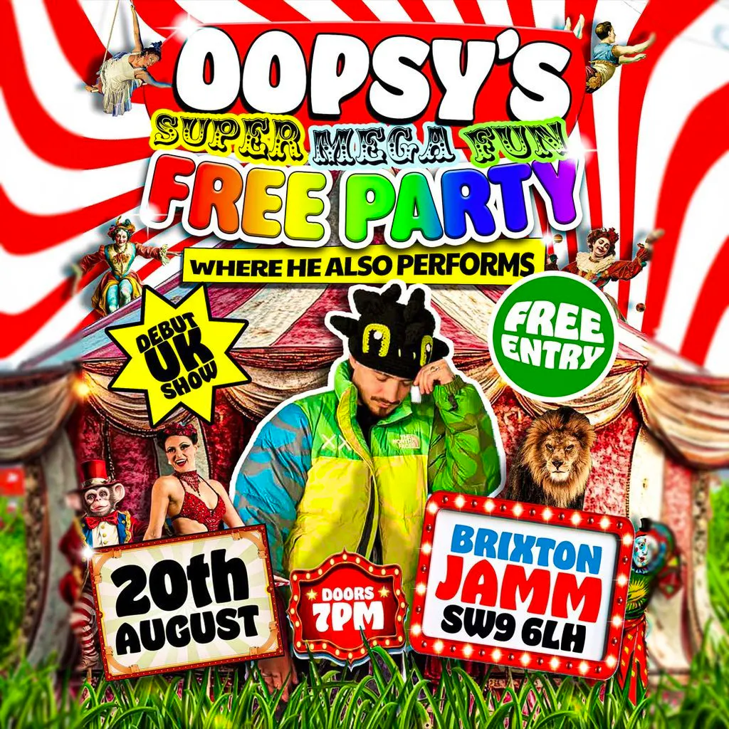 oopsy’s Mega Fun Free Party Where He Also Performs at Brixton Jamm