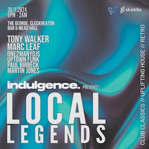 Indulgence - LOCAL LEGENDS