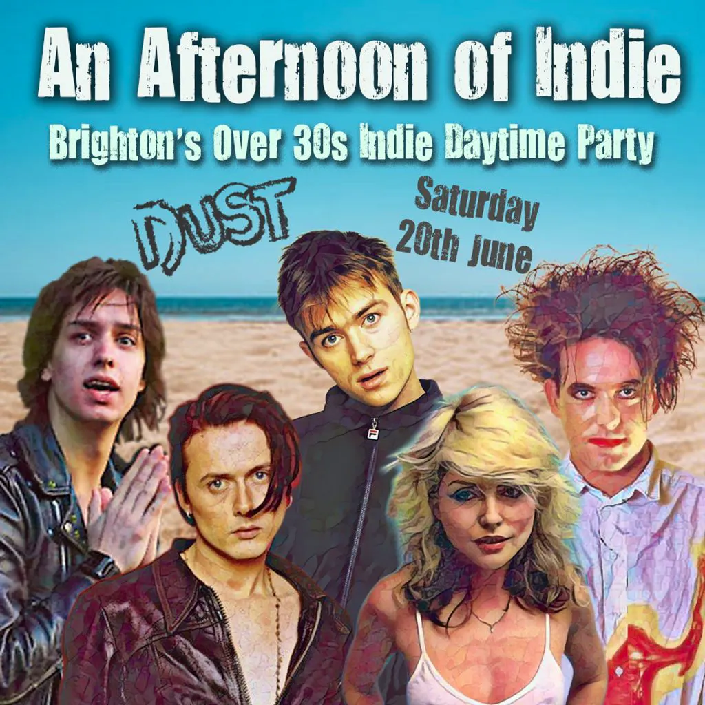 An Afternoon of Indie: BRIGHTON (over 30s Only), 3pm-7pm at DUST Venue