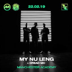 My Nu Leng & M8's  Tickets | Manchester Academy 2  Manchester  | Fri 22nd February 2019 Lineup