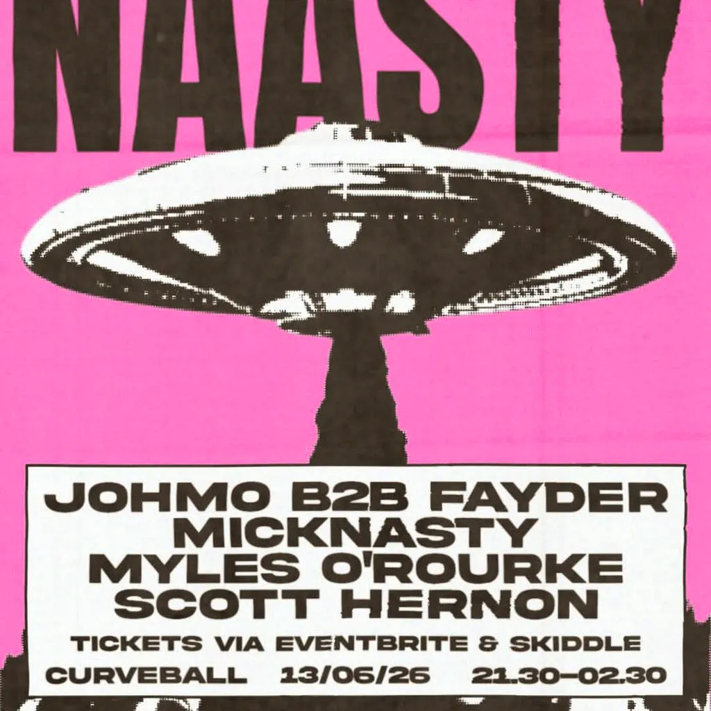 Naasty Events Volume 12 at Curveball/The Button Factory
