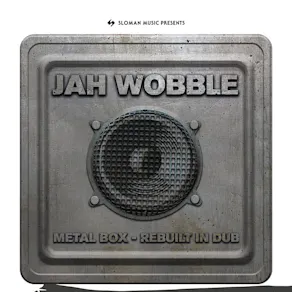 Jah Wobble metal box rebuilt in Dub
