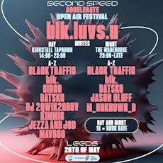 Second Speed: Accelerate Open Air Festival: Leeds w/ blk. at Kirkstall Brewery