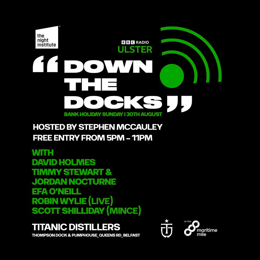 The Night Institute & BBC Radio Ulster: Down the Docks at Titanic Distillers