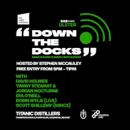 The Night Institute & BBC Radio Ulster: Down the Docks at Titanic Distillers