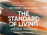The Standard Of Living at Theatre Royal Haymarket