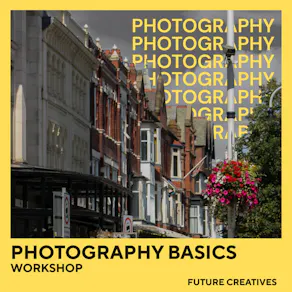 Photography & Camera Basics Workshop
