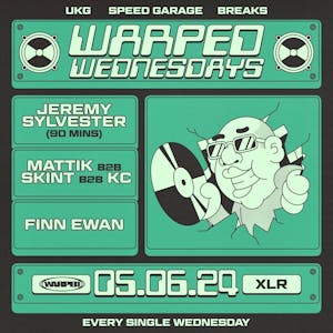 Warped Wednesdays - Jeremy Sylvester (90 mins) UK Garage + more