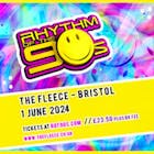 Rhythm of the 90s - Live at The Fleece - Sat 19th Oct 24