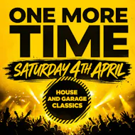 ONE MORE TIME - House & Garage Day Party at Duchess And Dressmaker Brentwood