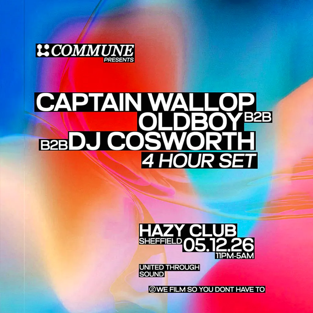 Commune: Captain Wallop b2b Oldboy b2b Dj Cosworth - 4 Hour Set at Hazy Club Sheffield