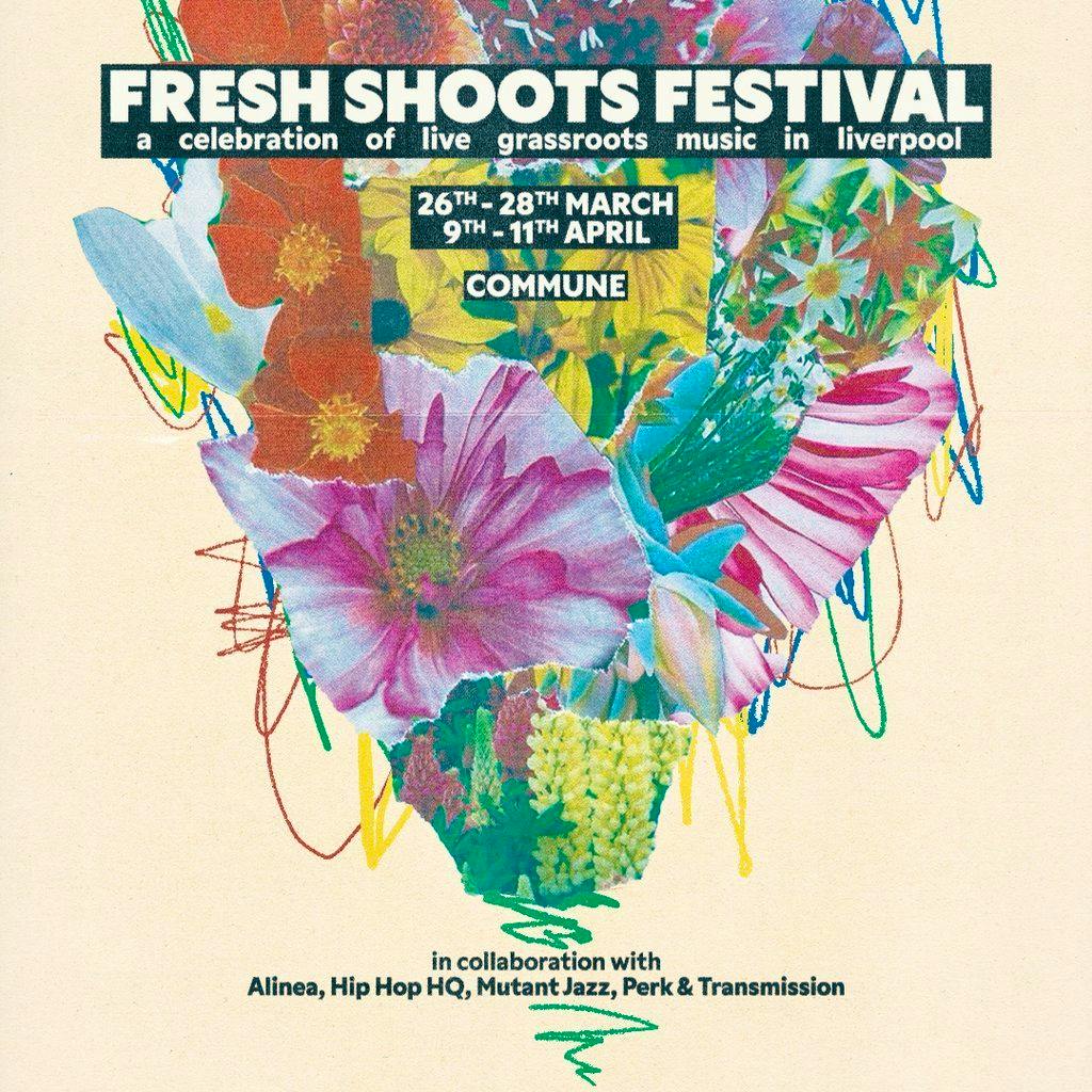 Fresh Shoots Festival Week 1 at Commune Liverpool