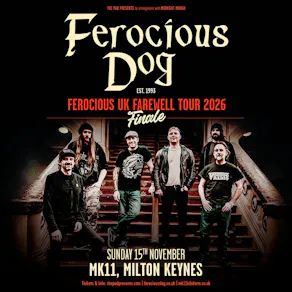 Ferocious Dog - UK Farewell Tour