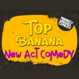 Top Banana - 7pm Tickets | Monkey Barrel Comedy Edinburgh  | Wed 15th February 2023 Lineup