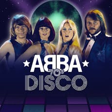 ABBA 70s DISCO - Featuring ABBA Revival at Camp And Furnace