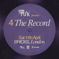 DTF Presents: 4 the record at Bricks