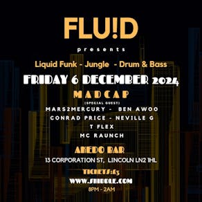 FLU!D at the Akedo Bar Lincoln Fri 6 Dec 2024