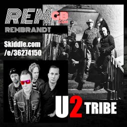 U2 Tribe/REM Rembradnt double header  Tickets | Suburbs  Holroyd Arms Guildford  | Sat 20th May 2023 Lineup
