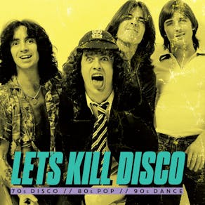 Let's Kill Disco @ CHALK | 70s, 80s, 90s & 00s