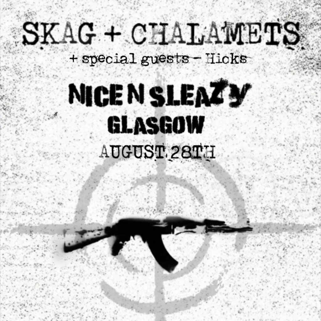Anarchy Across the UK SKAG + CHALAMETS + Special Guests - Hicks at Nice N Sleazy