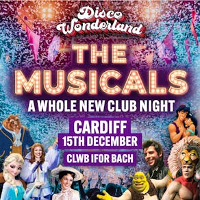 Disco Wonderland: The Musicals! CARDIFF