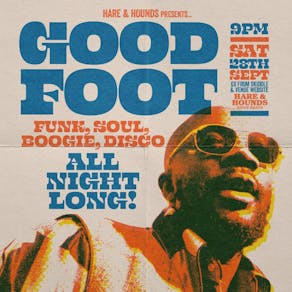 Good Foot - Funk, Soul, Disco & Boogie!