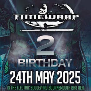 Timewarp 2nd Birthday