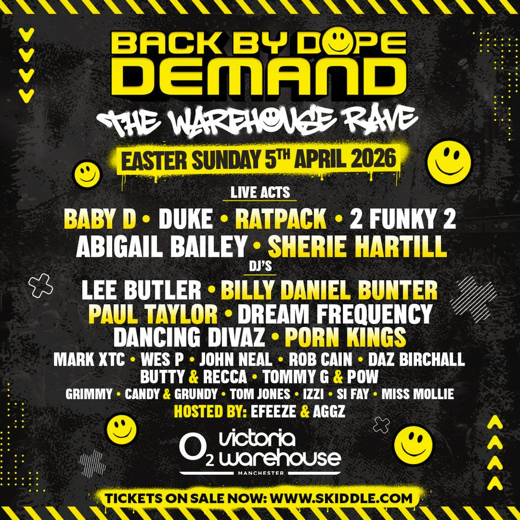 Back By Dope Demand - The Warehouse Rave at O2 Victoria Warehouse