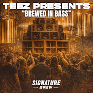 TEEZ Presents "Brewed in Bass" with Euphonique, Multiplex + more at Signature Brew Blackhorse Road