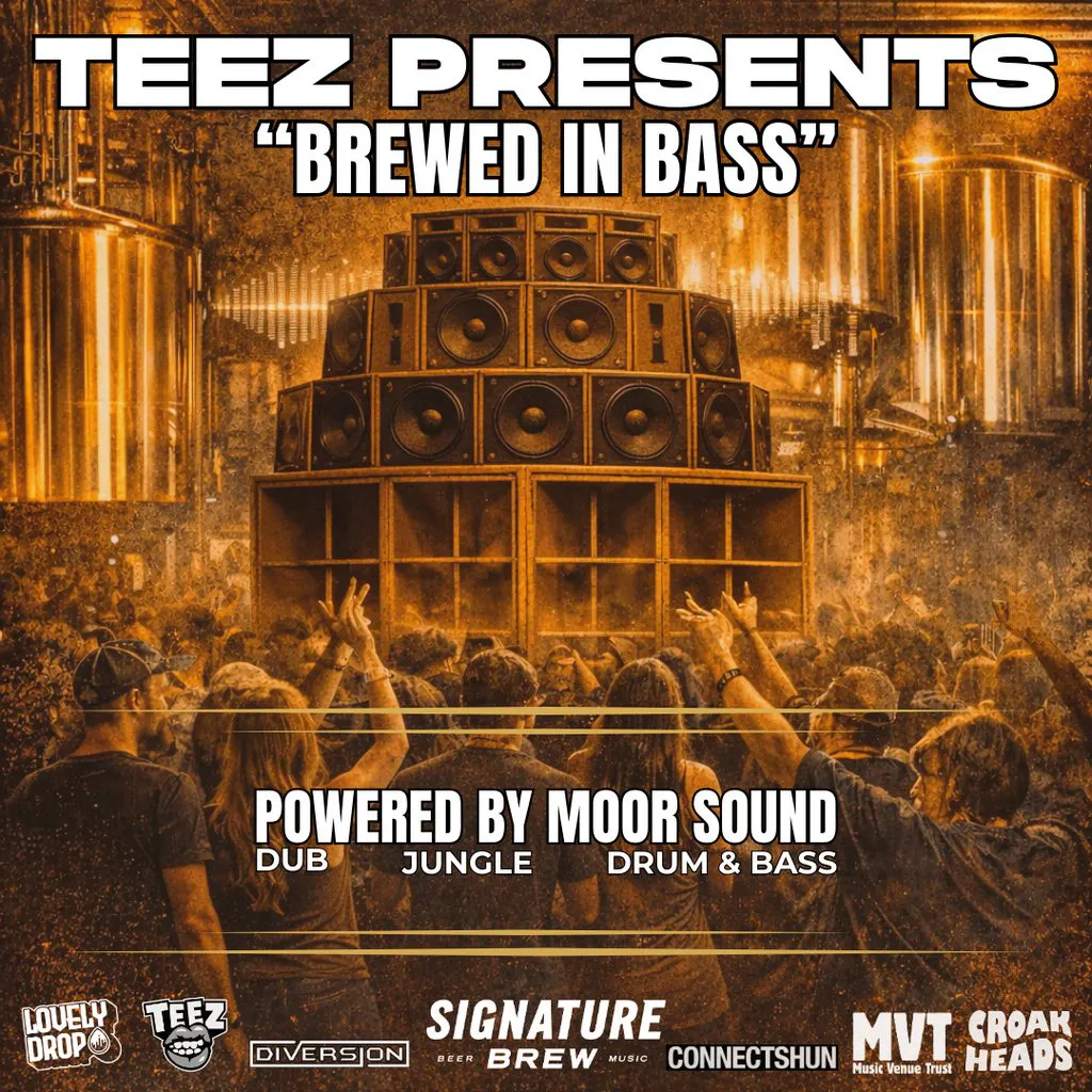 TEEZ Presents "Brewed in Bass" with Euphonique, Multiplex + more at Signature Brew Blackhorse Road