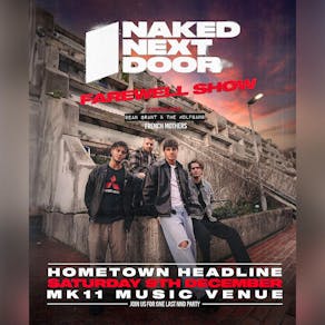 Naked Next Door: The Finale / MK11 Milton Keynes