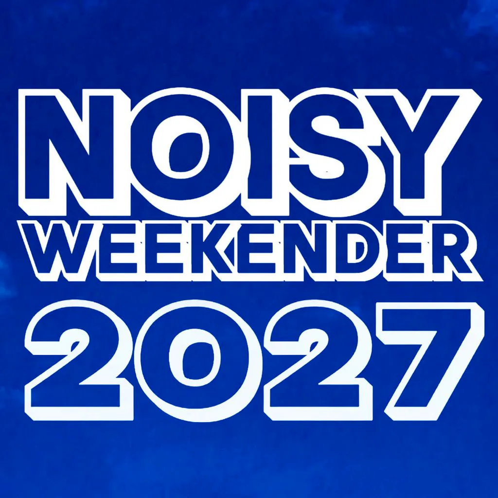Noisy Weekender 2027 at Archive Liverpool