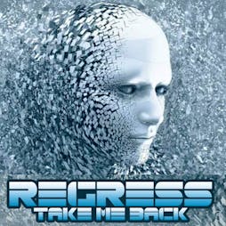 REGRESS 'Take Me Back' Tickets | Boxed Bar And Music Venue  Leicester  | Sat 7th May 2022 Lineup