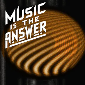 Music Is The Answer