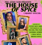 The House of Spice: Cabaret Special!