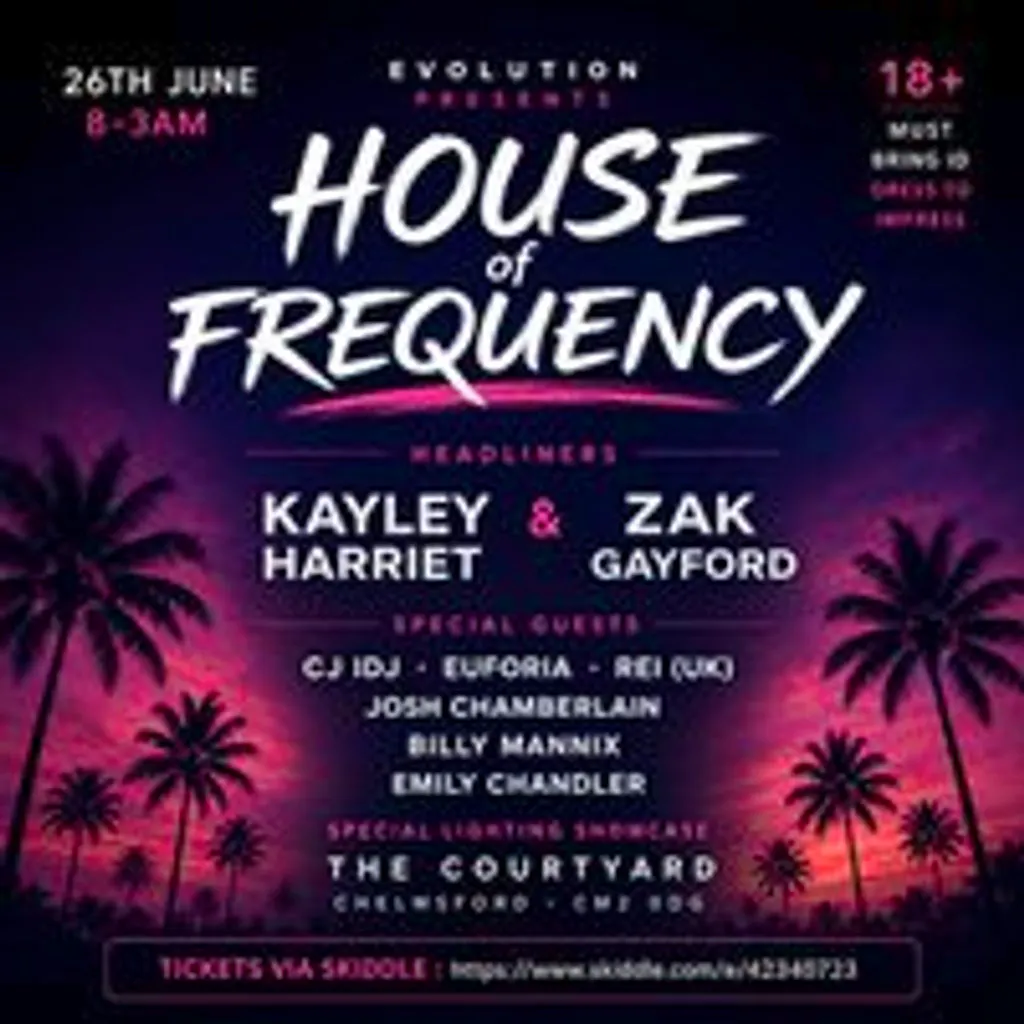 Evolution's HOUSE OF FREQUENCY at The Courtyard, Chelmsford