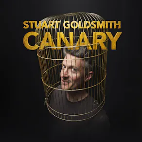 Stuart Goldsmith: Canary