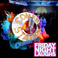Friday Night Laughs at Comedy Station Comedy Club