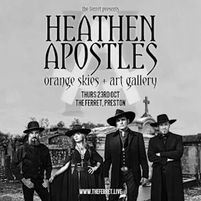 Heathen Apostles + Orange Skies + Art Gallery