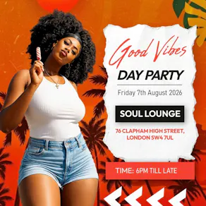 Good Vibes - Bashment & Afrobeats Day Party