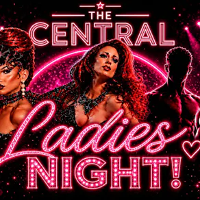 The Central Middlesbrough, LADIES NIGHT