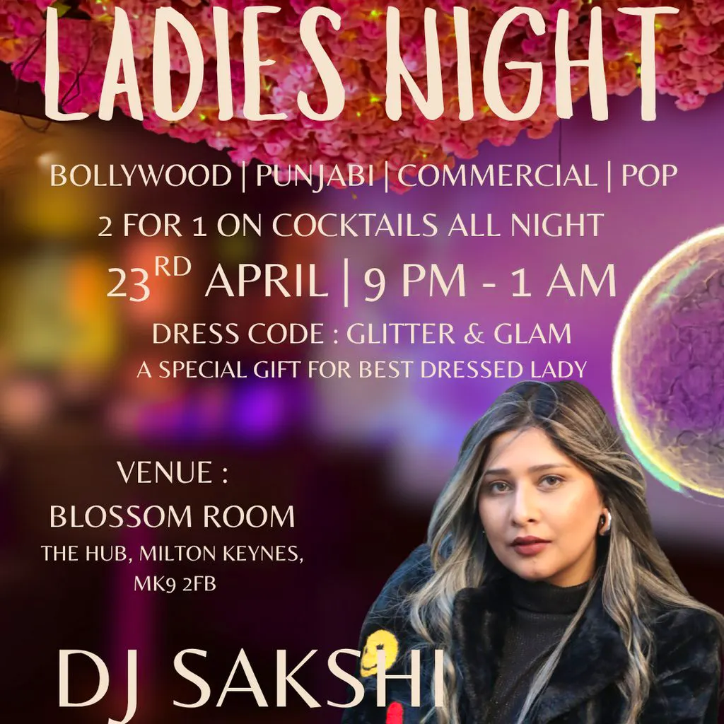 Ladies night ft DJ Sakshi ( UK's No 1 Indian Female DJ ) at Blossom Room 