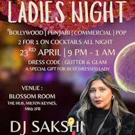Ladies night ft DJ Sakshi ( UK's No 1 Indian Female DJ ) at Blossom Room