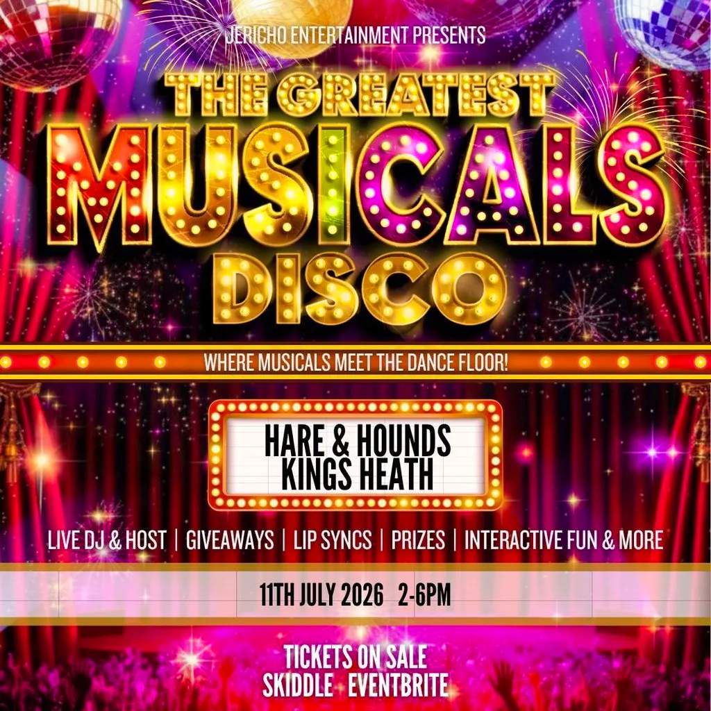The Greatest Musicals - Daytime Disco at Hare And Hounds Kings Heath