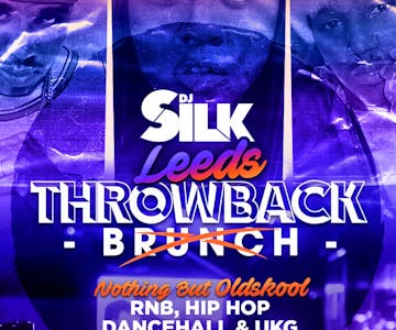 Dj Silk Presents The Throwback Brunch LEEDS