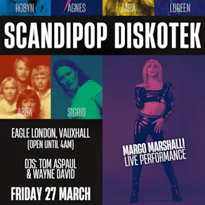 SCANDIPOP DISKOTEK @ Eagle London Friday 27th March