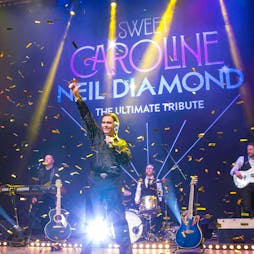 Sweet Caroline - A Tribute To Neil Diamond | Bedford Corn Exchange Bedford  | Fri 16th September 2022 Lineup