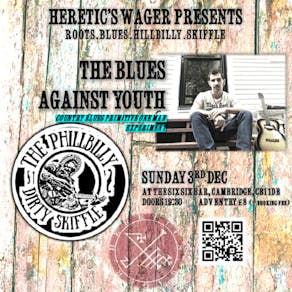 The Blues Against Youth + PHillbilly OMB